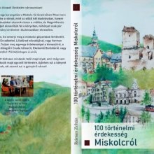 100 történelmi érdekesség Miskolcról