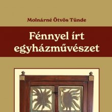 Fénnyel írt egyházművészet